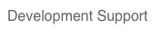 Development Support